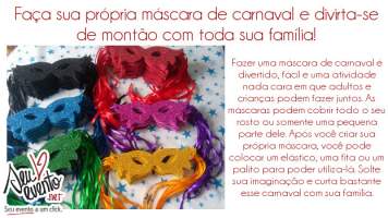 Faa sua prpria mscara de carnaval e divirta-se de monto com toda sua famlia!