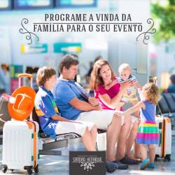 PROGRAME A VINDA DA FAMLIA PARA O SEU EVENTO