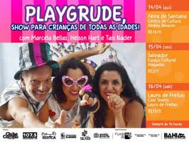 Lauro de Freitas em Destaque: Playgrude leva seu show 'pop infantil' para trs cidades baianas!