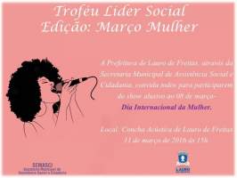  TROFU LDER SOCIAL VAI HOMENAGEAR MULHERES DE LAURO DE FREITAS DURANTE SHOW COM VOZES FEMININAS