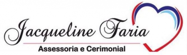 JACQUELINE FARIA CERIMONIAL Organiza��o de Festa e Eventos